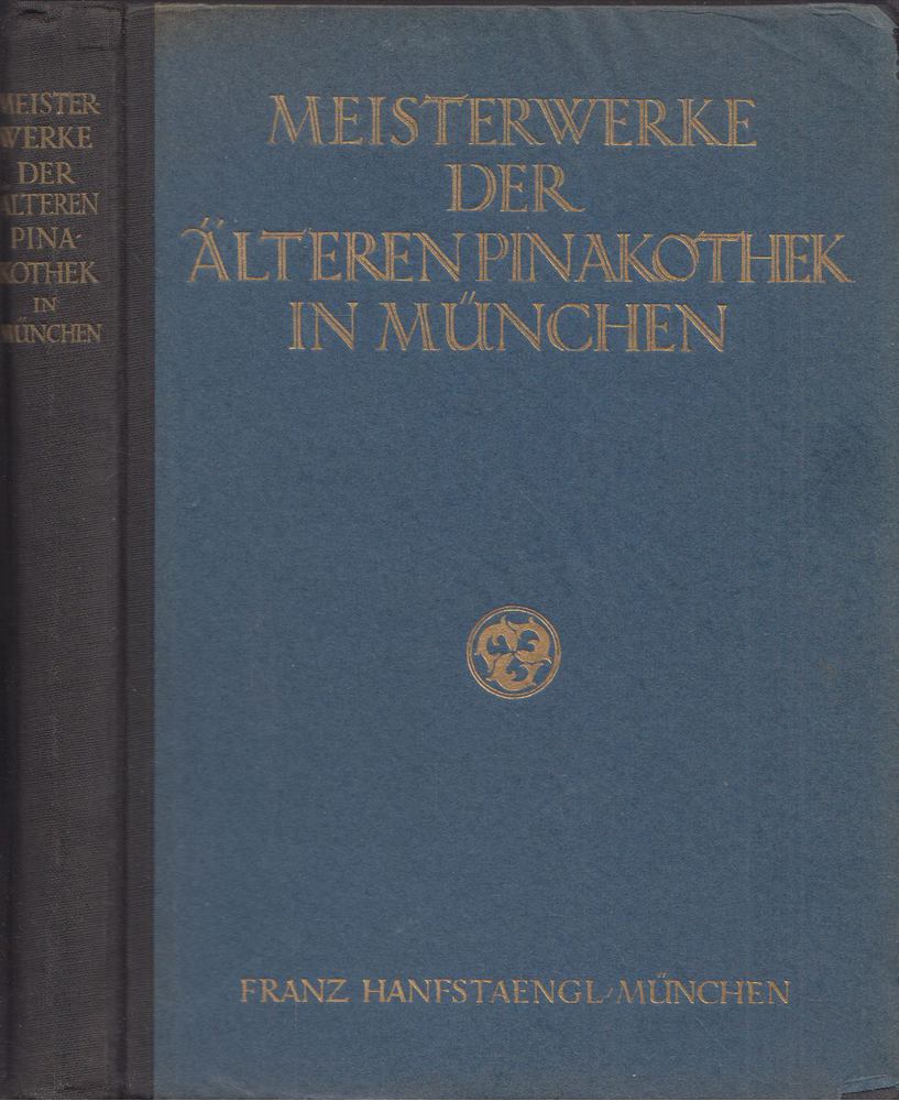 Eberhard Hanfstaengl - Meisterwerke der Älteren Pinakothek in München [antikvár]