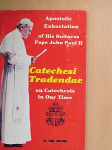 Pope John Paul II - Apostolic Exhortation of His Holiness Pope John Paul II. - Catechesi Tradendae on Catechesis in Our Time [antikvár]
