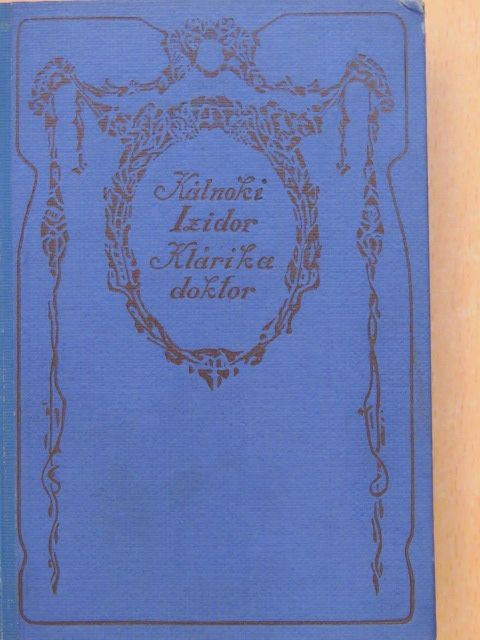 Kálnoki Izidor - Klárika doktor [antikvár]