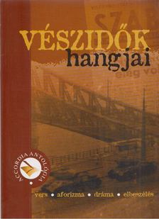 Bodrogi Huszár Katalin (szerk.) - Vészidők hangjai 2006 [antikvár]
