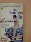 Winston Groom - As Summers Die [antikvár]