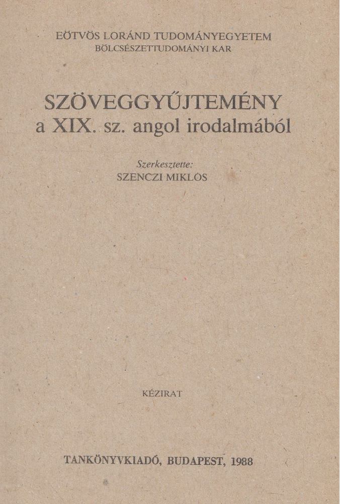 SZENCZI MIKLÓS - Szöveggyűjtemény a XIX. sz. angol irodalmából [antikvár]