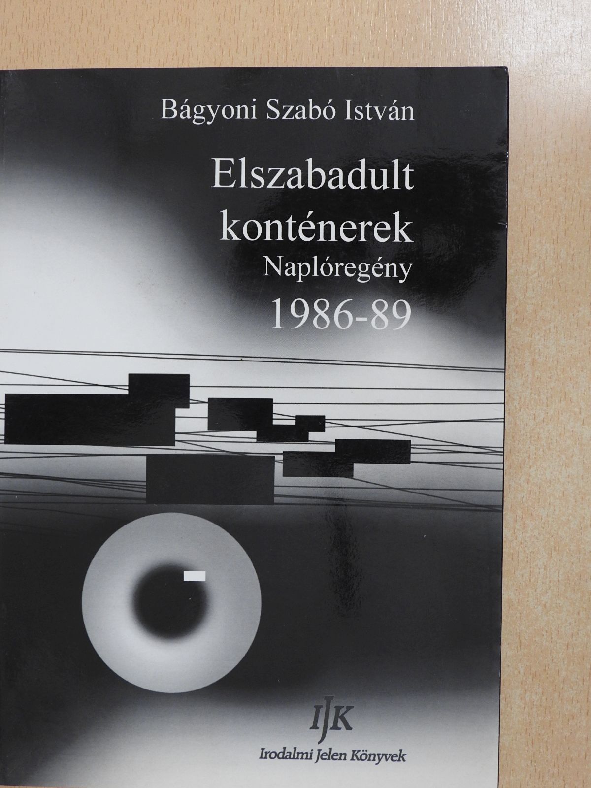 Bágyoni Szabó István - Elszabadult konténerek (dedikált példány) [antikvár]