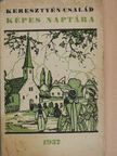 Keresztyén Család és Református Hiradó képes naptára az 1937-ik közönséges évre [antikvár]