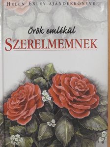 Helen Exley - Örök emlékül Szerelmemnek [antikvár]