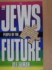Ulf Ekman - The Jews - People of the Future [antikvár]