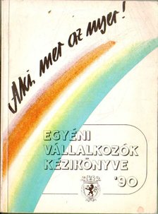 Sachgrin Tamás Dr. - Egyéni vállalkozók kézikönyve '90 [antikvár]
