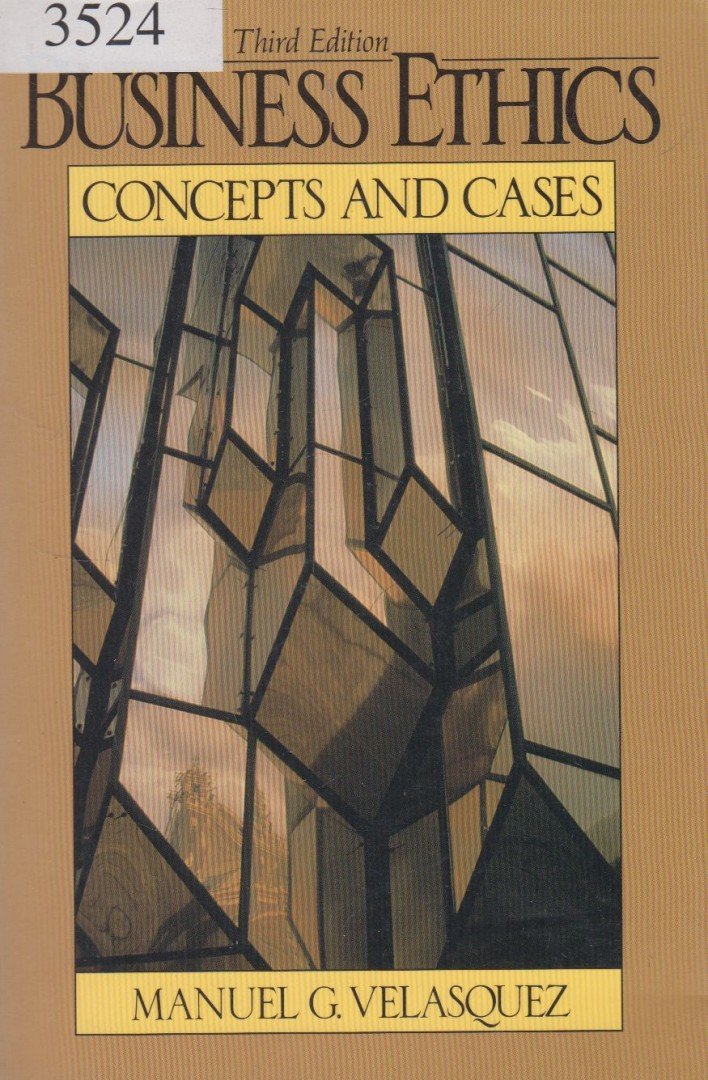 Manuel G. Velasquez - Business Ethics: Concepts and Cases [antikvár]