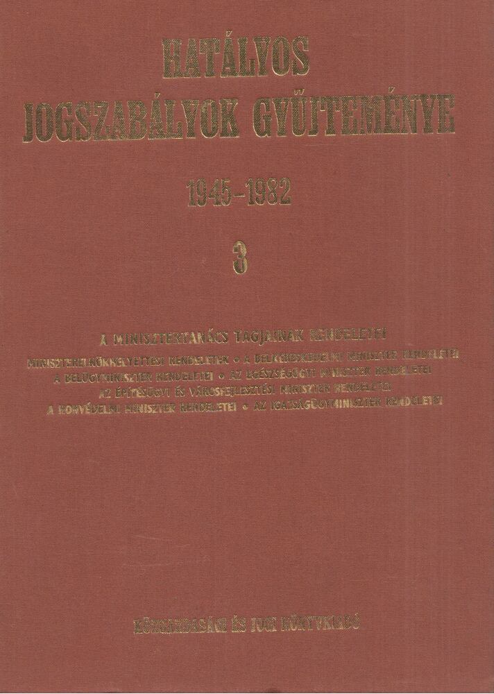 Dr. Lévai Tibor, Dr. Petrik Ferenc, Dr. Mónus Lajos - Hatályos jogszabályok gyűjteménye 3. 1945-1982. [antikvár]