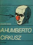 Eduard Bass - A Humberto cirkusz [antikvár]