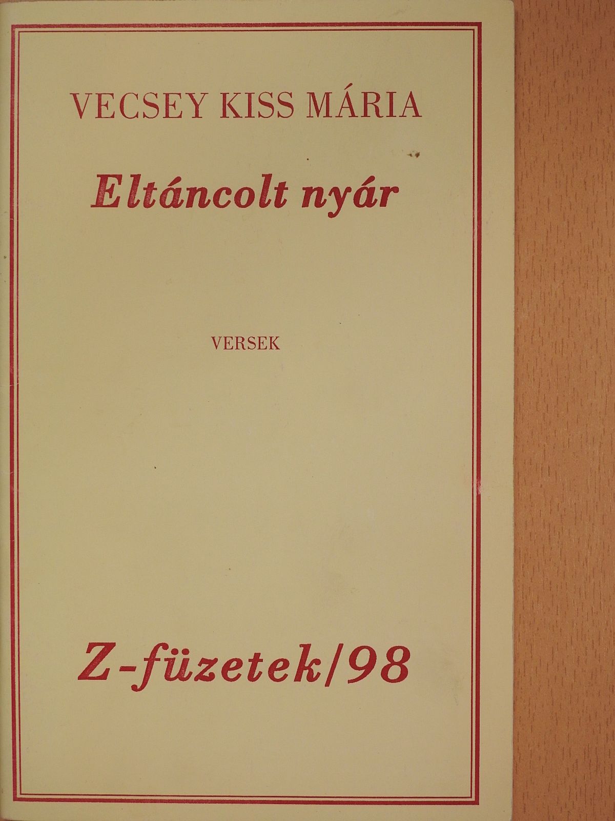 Vecsey Kiss Mária - Eltáncolt nyár (számozott, dedikált példány) [antikvár]