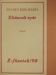 Vecsey Kiss Mária - Eltáncolt nyár (számozott, dedikált példány) [antikvár]