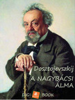 Dosztojevszkij - A nagybácsi álma [eKönyv: epub, mobi]