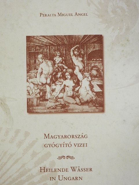 Peralta Miguel Angel - Magyarország gyógyító vizei [antikvár]