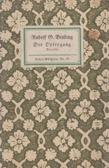 Rudolf G. Binding - Der Opfergang [antikvár]