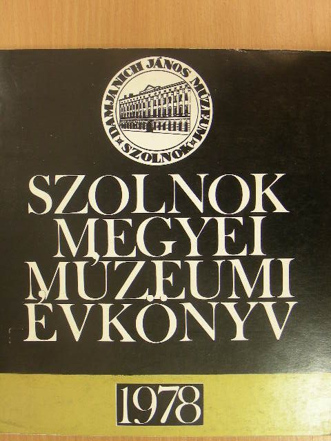 Benedek Gyula - Szolnok Megyei Múzeumi Évkönyv 1978 [antikvár]
