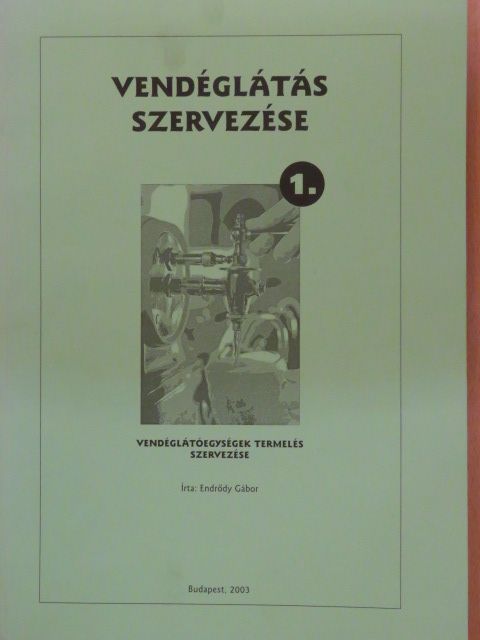 Endrődy Gábor - Vendéglátás szervezése 1. [antikvár]