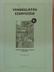 Endrődy Gábor - Vendéglátás szervezése 1. [antikvár]