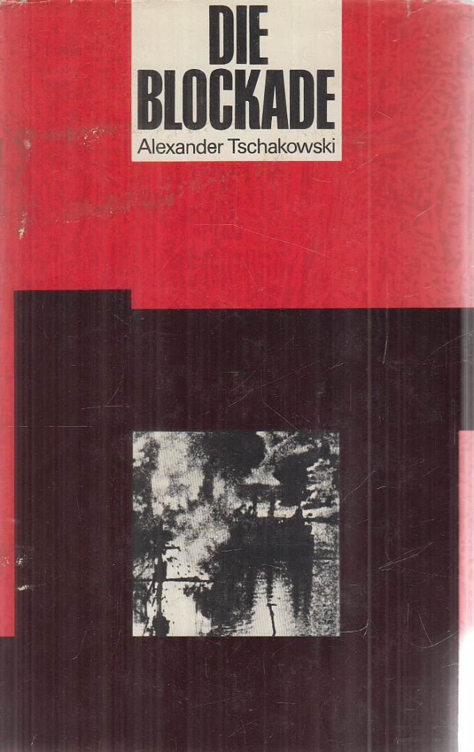 Alexander Tschakowski - Die Blockade [antikvár]