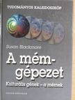Susan Blackmore - A mémgépezet [antikvár]