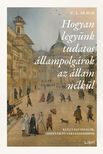 Hogyan legyünk tudatos állampolgárok az állam nélkül
