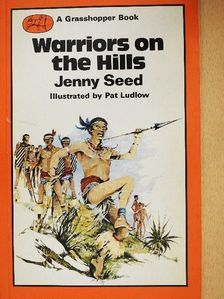 Jenny Seed - Warriors on the Hills [antikvár]