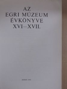 Csiffáry Gergely - Az Egri Múzeum Évkönyve XVI-XVII. [antikvár]