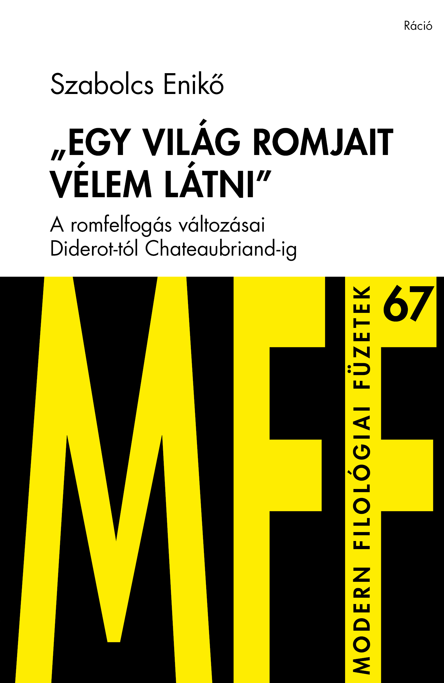 Szabolcs Enikő - ,,Egy világ romjait vélem látni"