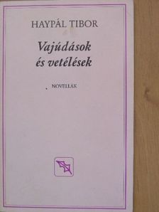 Haypál Tibor - Vajúdások és vetélések [antikvár]