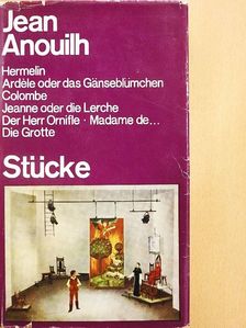 Jean Anouilh - Jean Anouilh Stücke [antikvár]