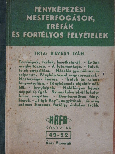 Hevesy Iván - Fényképezési mesterfogások, tréfák és fortélyos felvételek [antikvár]