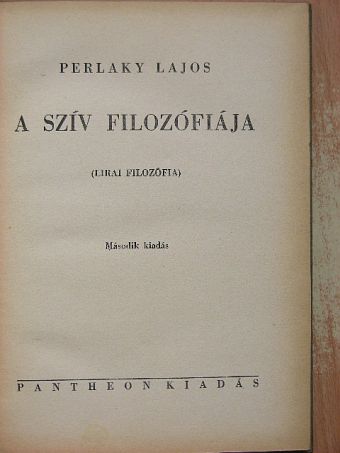 Perlaky Lajos - A szív filozófiája [antikvár]