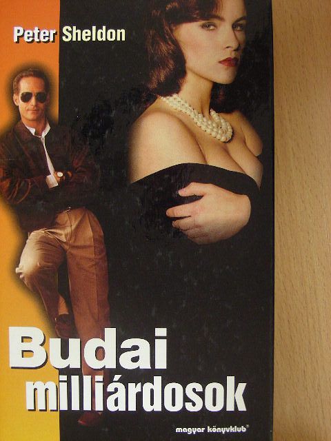 Peter Sheldon - Budai milliárdosok  [antikvár]
