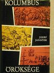 Josef Janácek - Kolumbus öröksége [antikvár]
