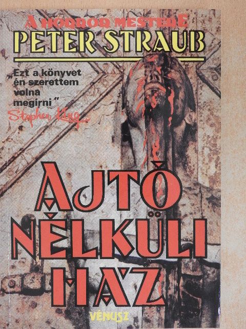 Peter Straub - Ajtó nélküli ház [antikvár]