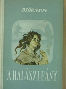 Björnstjerne Björnson - A halászleány [antikvár]
