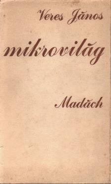 Veres János - Mikrovilág (dedikált) [antikvár]
