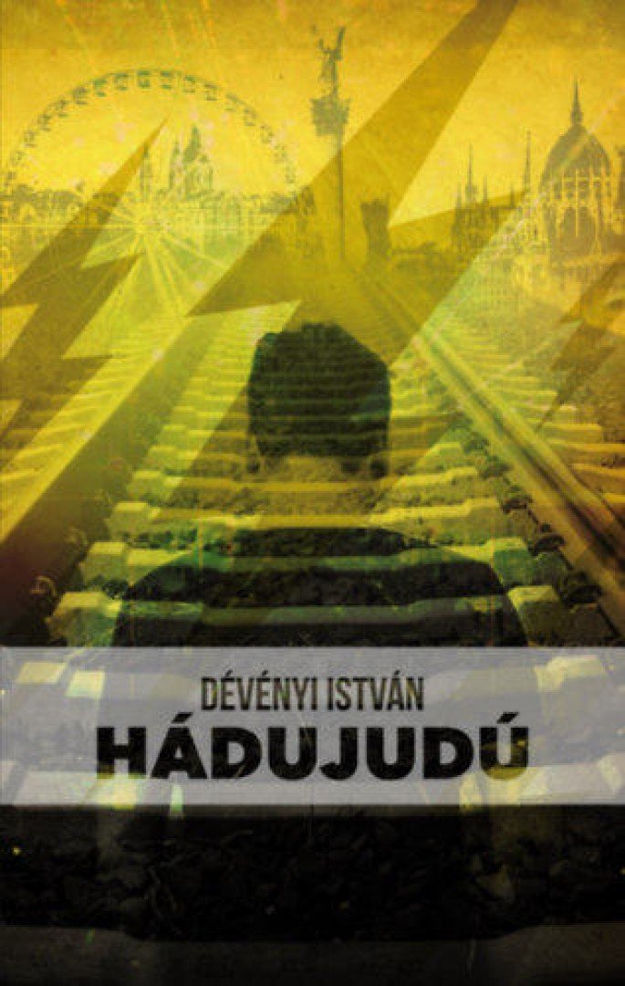Dévényi István - Hádujudú [antikvár]