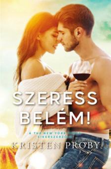 Kristen Proby - Szeress belém [antikvár]