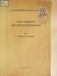 Kesselyák Adorján - Bars vármegye szárazföldi ászkarákjai [antikvár]