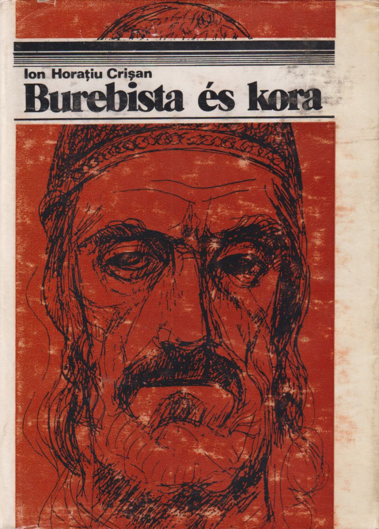 Ion Horatiu Crisan - Burebista és kora [antikvár]