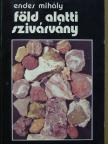 Endes Mihály - Föld alatti szivárvány [antikvár]