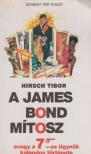HIRSCH TIBOR - A James Bond mítosz [antikvár]