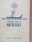 Csávossy Elemér - Ige és élet I. [antikvár]
