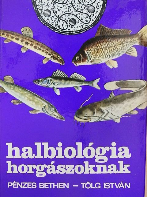 Pénzes Bethen - Halbiológia horgászoknak [antikvár]