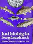 Pénzes Bethen - Halbiológia horgászoknak [antikvár]