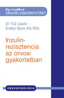 Alíz MSc Erdélyi-Sipos - Inzulinrezisztencia az orvosi gyakorlatban 2.  [eKönyv: pdf]