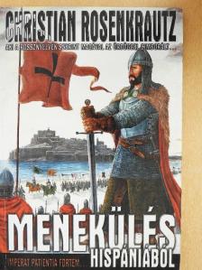 Christian Rosenkrautz - Menekülés Hispániából [antikvár]