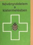 Dr. Káldy János - Növényvédelem a kistermelésben [antikvár]