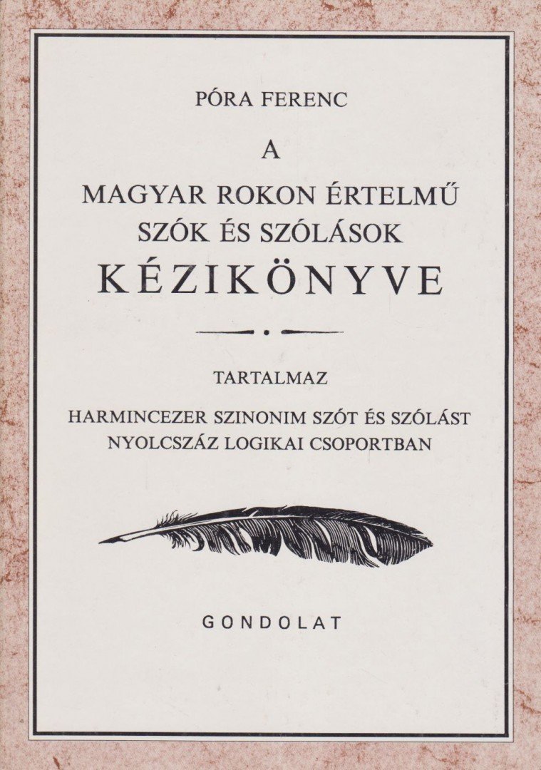 PÓRA FERENC - A magyar rokon értelmű szók és szólások kézikönyve [antikvár]
